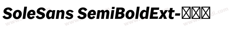 SoleSans SemiBoldExt字体转换 SoleSans SemiBoldExt字体转换
